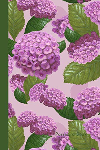 Password Book: Password Keeper and Organizer, Internet Username Logbook Alphabetically Sorted, Pretty Password Journal, Hydrangea Themed, Password Vault 6x9 - 166 Pages