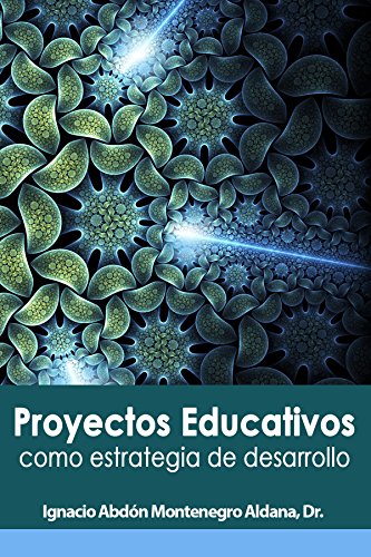 Proyectos educativos como estrategia de desarrollo: Diseño, desarrollo y evaluación de proyectos educativos (Obras pedagógicas nº 1)