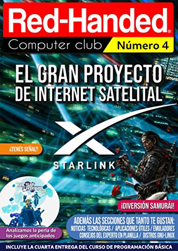 Red-Handed Computer Club Número 4: STARLINK "EL GRAN PROYECTO DE INTERNET SATELITAL"
