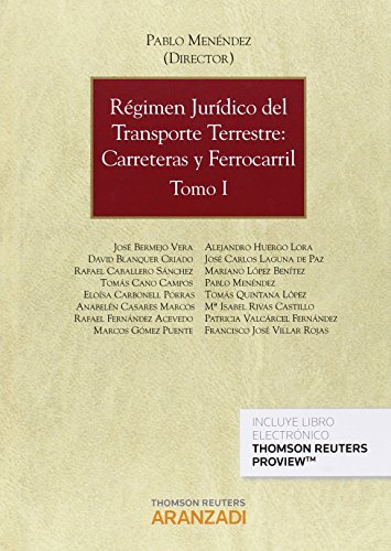 Régimen Jurídico del Transporte Terrestre (2 Vols.): Carreteras y Ferrocarril (Gran Tratado)