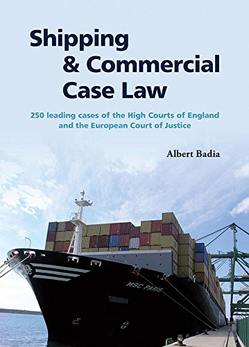 Shipping & Commercial Case Law: 250 leading cases of the High Courts of England and the European Court of Justice (Gestiona)