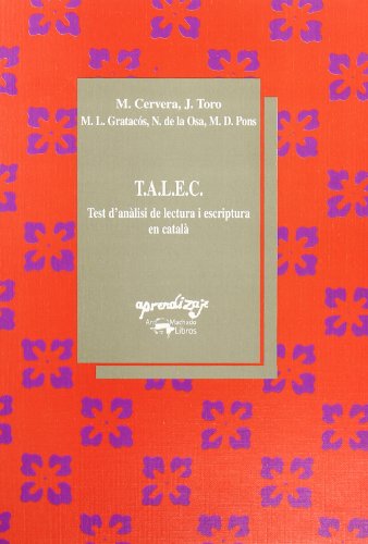 T.A.L.E.C.: Test d'anàlisi de lectura i escriptura en català (Aprendizaje) T.A.L.E.C.: Test d'anàlisi de lectura i escriptura en català (Aprendizaje)