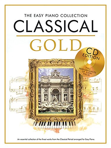 The Easy Piano Collection: Classical Gold (CD Ed.