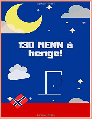 130 mann å henge!: HANGMAN Family Play Diary 8,5 "x 11" (21,54 cm x 27,9 cm) x 134 sider.