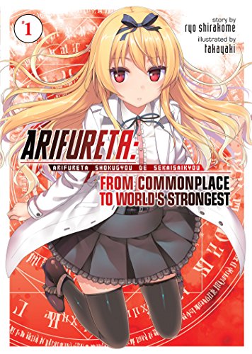 Arifureta: From Commonplace to World's Strongest (Light Novel) Vol. 1 (Arifureta Light Novel 1)