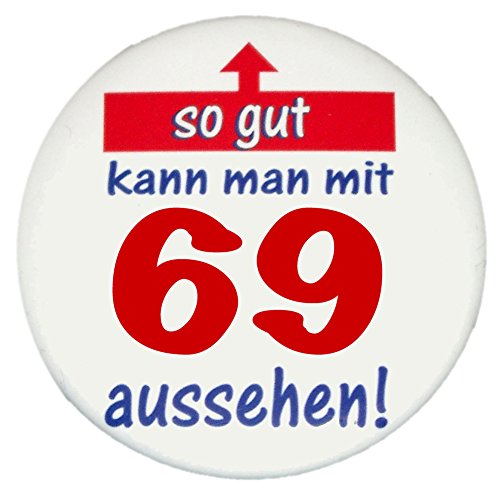Chapa con el texto «So gut aussehen» para el cumpleaños de 1 a 100 años + idea de regalo estupendo a un precio asequible, Button So gut 69