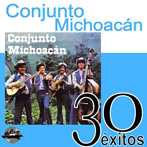 Conjunto Michoacán 30 Exitos (Remasterizado)