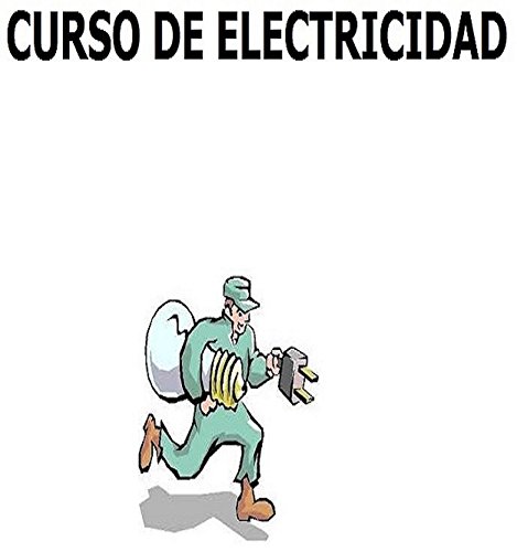 Curso de Electricidad: Electricidad Fácil pero Curso Completo