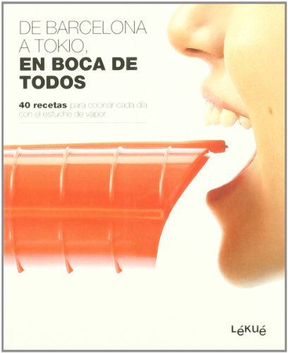 De Barcelona a Tokio, en boca de todos: 40 recetas para cocinar cada día con el estuche de vapor (SALSA) De Barcelona a Tokio, en boca de todos: 40 recetas para cocinar cada día con el estuche de vapor (SALSA)