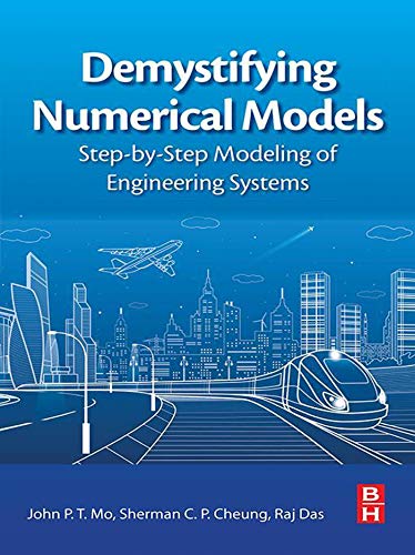 Demystifying Numerical Models: Step-by Step Modeling of Engineering Systems (English Edition)