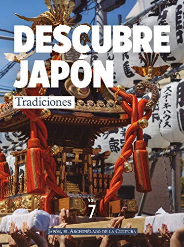 DESCUBRE JAPÓN - TRADICIONES (JAPÓN, EL ARCHIPIÉLAGO DE LA CULTURA - C4 nº 1)