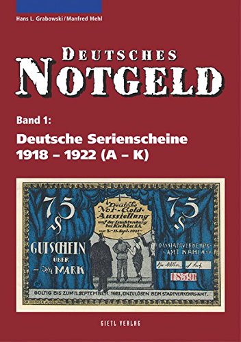 Deutsche Serienscheine 1918 - 1922: 2 Bände (Band 1: A  K, Band 2: L  Z)