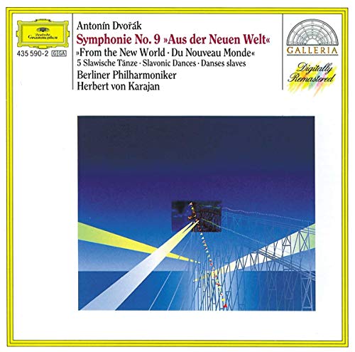 Dvorák: Symphony No.9 In E Minor, Op. 95 "From The New World"; Slavonic Dances Op. 46 Nos.1, 3 & 7; Op.72 Nos. 2 & 8