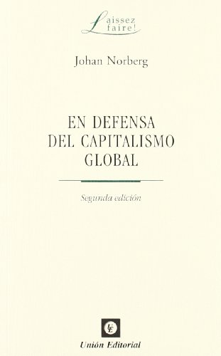 EN DEFENSA DEL CAPITALISMO GLOBAL (2ª edición)
