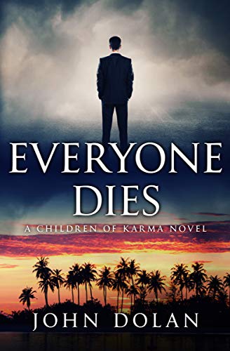 Everyone Dies (Karma's Children Book 3) (English Edition) Everyone Dies (Karma's Children Book 3) (English Edition)