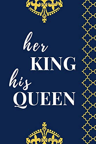 Her King His Queen: 6x9 Blank Journal / Blue Gold Crown Cover Design / Gift for New Couple / Newlyweds / Bride and Groom / Husband and Wife to Document Their Love Story / Cute Card Alternative