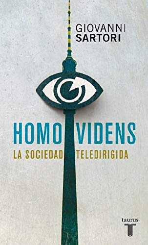 Homo videns: La sociedad teledirigida (Pensamiento)