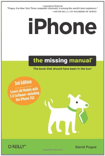 iPhone: The Missing Manual: Covers All Models with 3.0 Software-including the iPhone 3GS