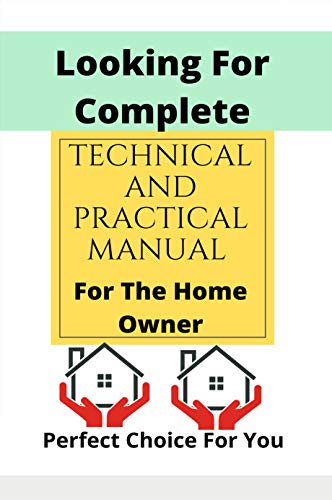 Looking For Complete Technical And Practical Manual For The Home Owner: Perfect Choice For You: Radiant Floor Construction (English Edition)