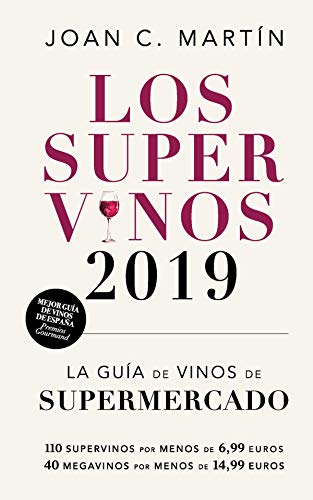 Los supervinos 2019: La guía de vinos del supermercado (LAS GUIAS DEL LINCE)
