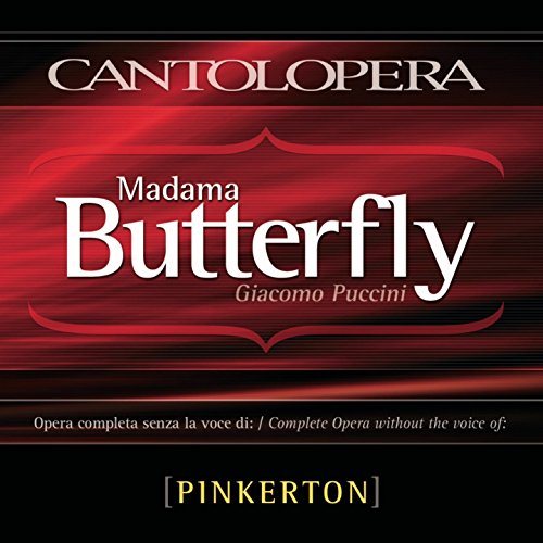 Madama Butterfly, Act I, Scene 6: "Viene la sera" (Cio-Cio-San, Suzuki) [Full Vocal Version Minus Pinkerton Voice]