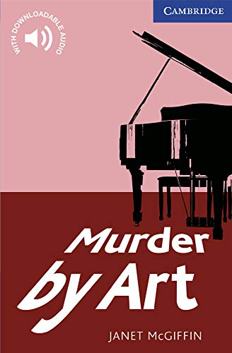 Murder by Art. Level 5 Upper Intermediate. B2. Cambridge English Readers.