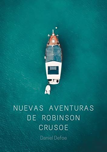 Nuevas aventuras de Robinson Crusoe: Tomo Completo
