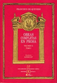 Obras completas en Prosa. Volumen II, Tomo I: Obras burlescas (NUEVA BIBLIOTECA DE ERUDICION Y CRITICA)