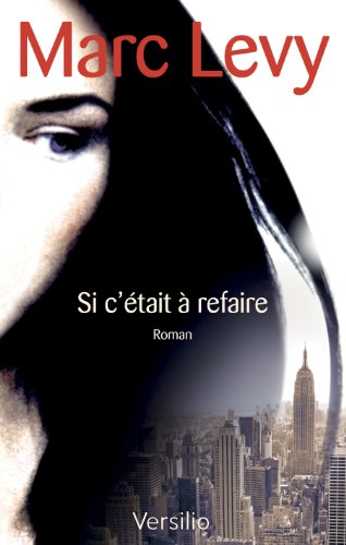 Si c'était à refaire : premier chapitre gratuit (ROMAN) (French Edition)