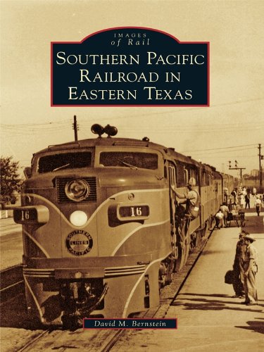 Southern Pacific Railroad in Eastern Texas (Images of Rail) (English Edition)