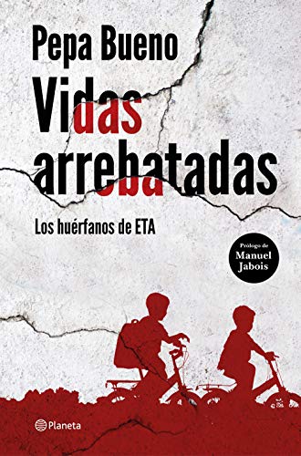 Vidas arrebatadas: Los huérfanos de ETA Vidas arrebatadas: Los huérfanos de ETA