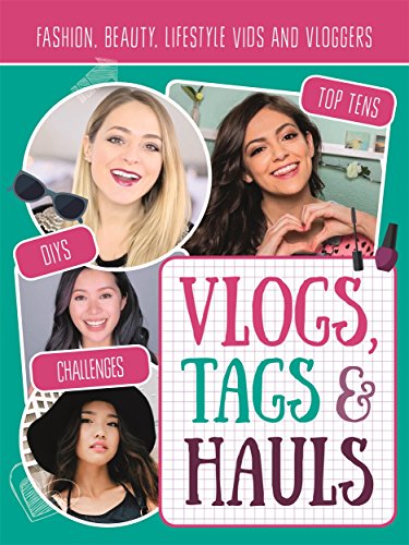 Vlogs, tags & hauls fanbook: Fashion, beauty, lifestyle vids and vloggers (Vlogging)