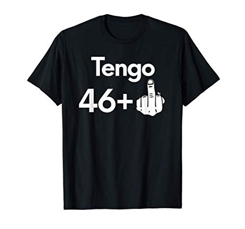 47 Años Cumpleaños Hombre Mujer Tengo 46 +1 Regalo Divertido Camiseta