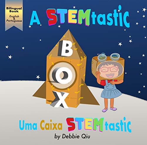 A STEMtastic Box / Uma Caixa STEMtastic: Bilingual Book English-Portuguese (A STEMtastic World) (English Edition)
