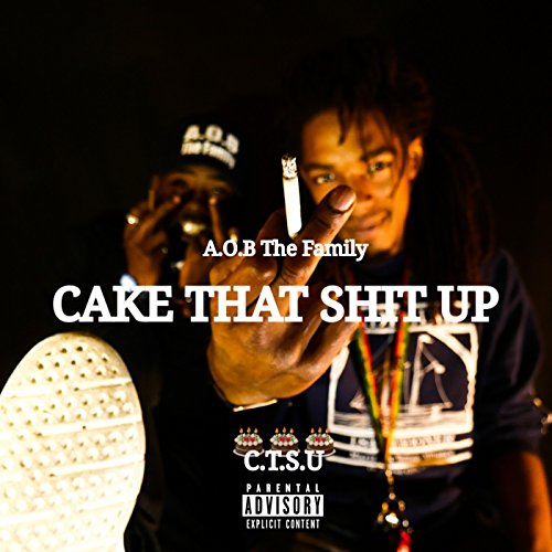 Cake That Shit Up [Explicit]