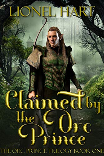 Claimed by the Orc Prince: An MM Fantasy Romance (The Orc Prince Trilogy Book 1) (English Edition)