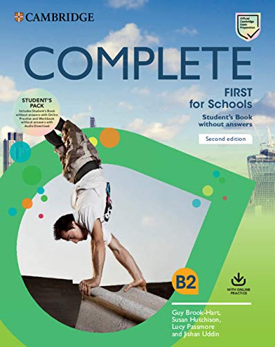 Complete First for Schools Second edition. Student's Book Pack (SB wo answers w Online Practice and WB wo answers w Audio Download).