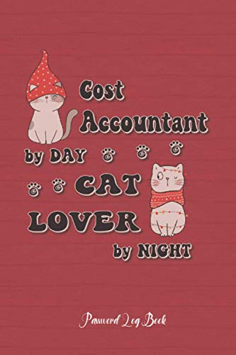 Cost Accountant Cat Lover By Night: Password Log Book Organizer for Internet & Email Accounts (6x9 120 pages) Gift for Collegue, Friend and Family