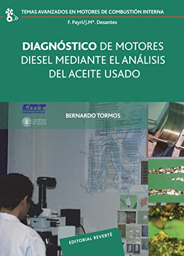 Diagnóstico de motores Diesel mediante el análisis del aceite usado (Temas Avanzados en Motores de Combustión Interna nº 2)