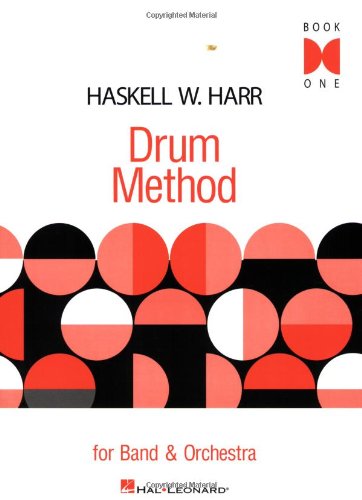 Drum Method for Band and Orchestra - Book 1: 01 (Haskell W. Harr Drum Method Book)