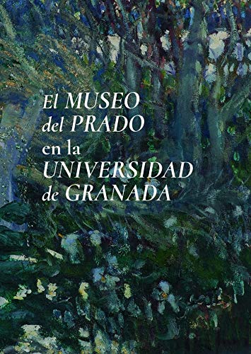 El Museo del Prado en la Universidad de Granada: Sala de la Capilla del Hospital Real (del 13 de noviembre de 2019 al 31 de enero de 2020) (Extensión Universitaria)