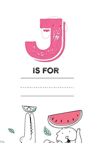 J Is For: Kids Letter J Initial Monogram Beautiful Notebook, Handwriting Practice Paper, Monogrammed Blank Lined Note Book, Glossy Cover, 100 Dotted ... gift for preschool K-2 & K-3 Students