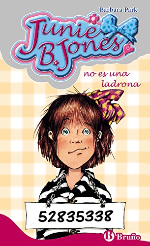 Junie B. Jones no es una ladrona (Castellano - A PARTIR DE 6 AÑOS - PERSONAJES Y SERIES - Junie B. Jones)