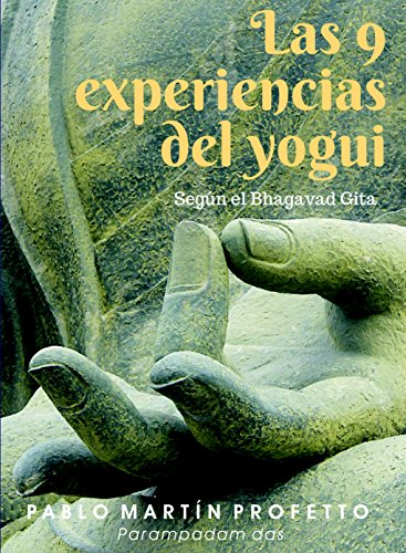 Las 9 experiencias del Yogui: Según el Bhagavad gita