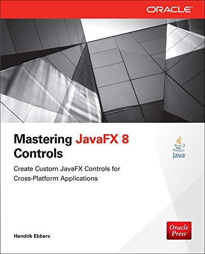 Mastering JavaFX 8 Controls (Oracle Press)