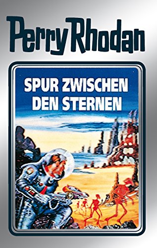 Perry Rhodan 43: Spur zwischen den Sternen (Silberband): 11. Band des Zyklus "M 87" (Perry Rhodan-Silberband) (German Edition)