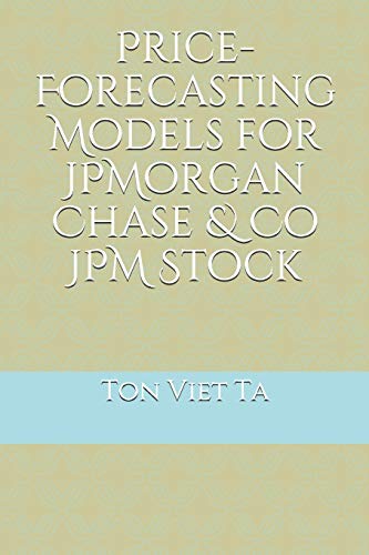 Price-Forecasting Models for JPMorgan Chase & Co JPM Stock: 11 (S&P 500 Companies by Weight)