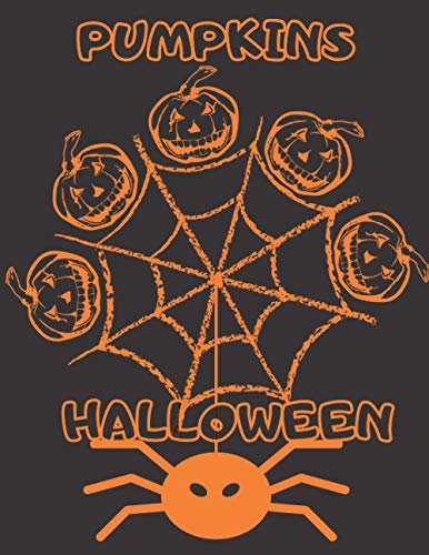 PUMPKINS AND SPIDER HALLOWEEN: Dotted Mid line and Picture Space School Exercise Write and Draw Journal 130 Pages 8.5" x 11" Inches Handwriting Practice Witches Candy Corn Bat Ghost Birthday