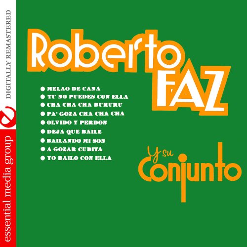 Roberto Faz Y Su Conjunto (Digitally Remastered)