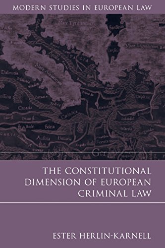 The Constitutional Dimension of European Criminal Law (Modern Studies in European Law Book 30) (English Edition)
